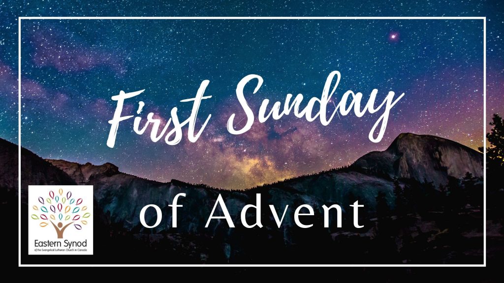 First Sunday of Advent Eastern Synod of the Evangelical Lutheran