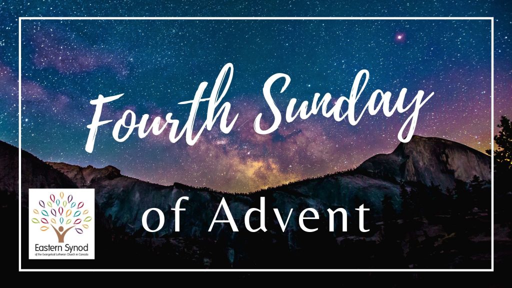 Fourth Sunday of Advent Eastern Synod of the Evangelical Lutheran